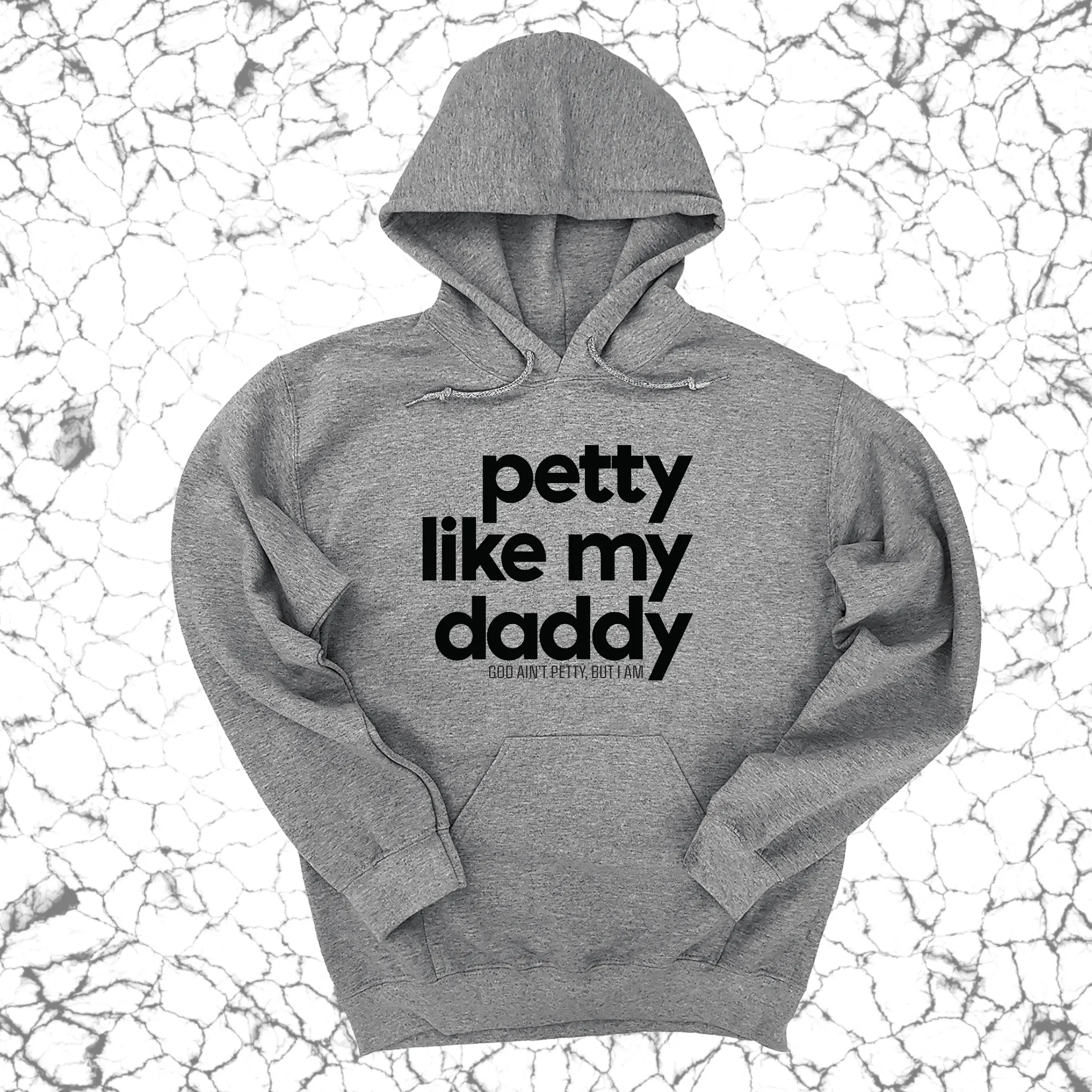 Petty like my Daddy Unisex Hoodie